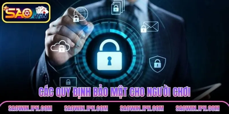Chính Sách Bảo Mật SAOWIN – Cập Nhật Và Chi Tiết Nhất Các quy định bảo mật cho người chơi